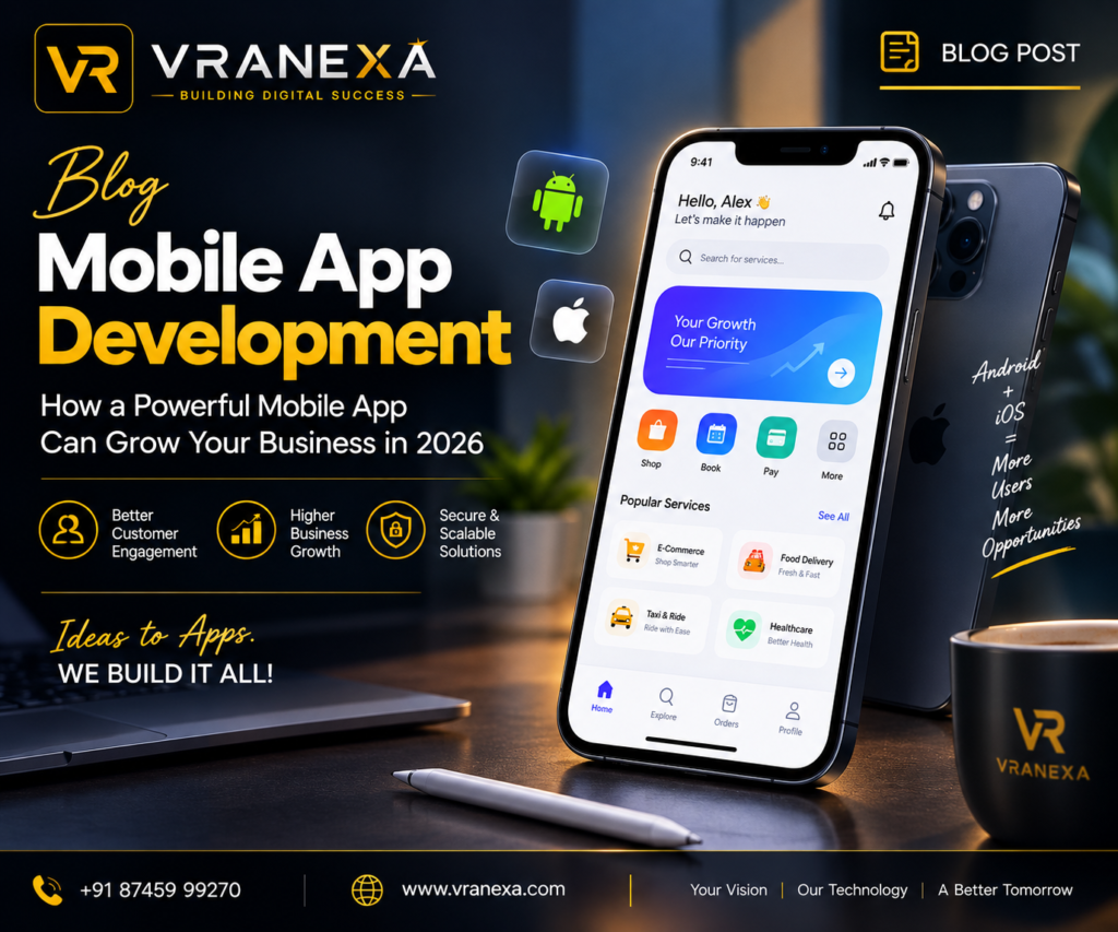 Mobile App Development: How a Powerful Mobile App Can Grow Your Business in 2026
